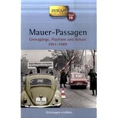 Mauer-Passagen. Taschenbuch: Grenzg�nge, Fluchten und Reisen 1961-1989