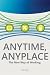 Book Anytime, Anyplace: The New Way of Working (Pro-Certification)