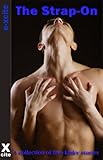 The Strap-On : A collection of five erotic stories