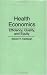 Health Economics: Efficiency, Quality, and Equity