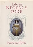 Life in Regency York : 1811-1820