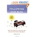Following Our Bliss: How the Spiritual Ideals of the Sixties Shape Our Lives Today