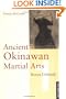 Ancient Okinawan Martial Arts: Koryu Uchinadi, Vol. 1