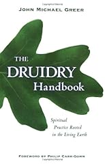 The Druidry Handbook: Spiritual Practice Rooted in the Living Earth