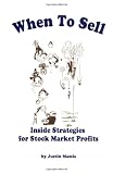 When to Sell: Inside Strategies for Stock-Market Profits (Fraser Publishing Library)