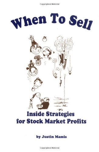 When to Sell: Inside Strategies for Stock-Market Profits (Fraser Publishing Library)