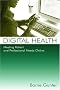 Digital Health: Meeting Patient and Professional Needs Online