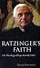Ratzinger's Faith: The Theology of Pope Benedict XVI