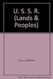 The lands and peoples of the U.S.S.R