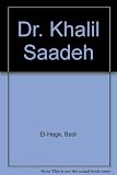 The unknown works of Khalil Saadeh