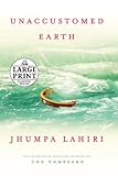 Unaccustomed Earth: Jhumpa Lahiri 9780739327722: Unaccustomed Earth