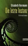 Die letzte Instanz: Kriminalroman - Elisabeth Herrmann