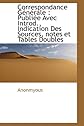 Correspondance Générale: Publiée Avec Introd., Indication Des Sources, notes et Tables Doubles (French Edition)