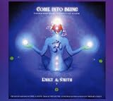 Come Into Being