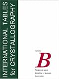 International Tables for Crystallography: Reciprocal Space, Vol. B