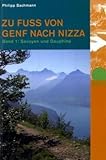  : Zu Fuss von Genf nach Nizza 1: Band 1: Savoyen und Dauphinée