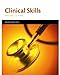 Clinical skills: Oxford Core Text (Oxford Core Texts)