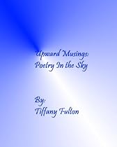 Click to Download Free Kindle Book -> Upward Musings: Poetry in the Sky