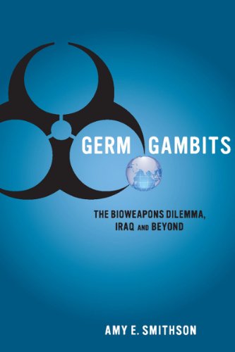 Germ Gambits: The Bioweapons Dilemma, Iraq and Beyond (Stanford Security Studies)