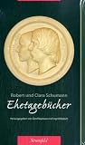 Robert und Clara Schumann: Ehetagebücher 1840-1844