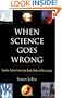 When Science Goes Wrong