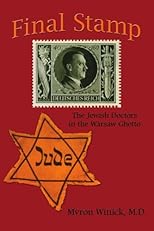 Final Stamp: The Jewish Doctors in the Warsaw Ghetto
