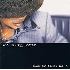 Who Is Jill Scott?: Words and Sounds, Vol. 1 by Jill Scott