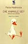Che Animale Sei? Storia Di Una Pennuta
