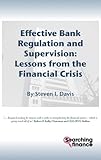 Effective bank regulation and supervision : lessons from the financial crisis