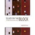 Black on the Block: The Politics of Race and Class in the City