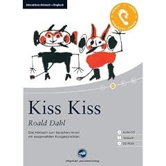 Kiss Kiss: Das H�rbuch zum Sprachen lernen mit ausgew�hlten Kurzgeschichten. Niveau A2