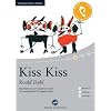 Kiss Kiss: Das H�rbuch zum Sprachen lernen mit ausgew�hlten Kurzgeschichten. Niveau A2