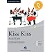 Kiss Kiss: Das H�rbuch zum Sprachen lernen mit ausgew�hlten Kurzgeschichten. Niveau A2