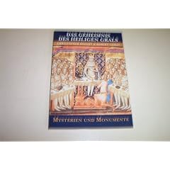 Das Geheimnis des Heiligen Grals (Mysterien und Monumente)