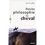 Petite philosophie du cheval de Martine Laffon