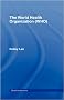 The World Health Organization (WHO) (Global Institutions)