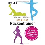 Der kleine R�ckentrainer: Schnelle �bungen f�r zu Hause und unterwegsvon "Wolfgang M�hring"