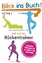 Der kleine R�ckentrainer: Schnelle �bungen f�r zu Hause und unterwegs