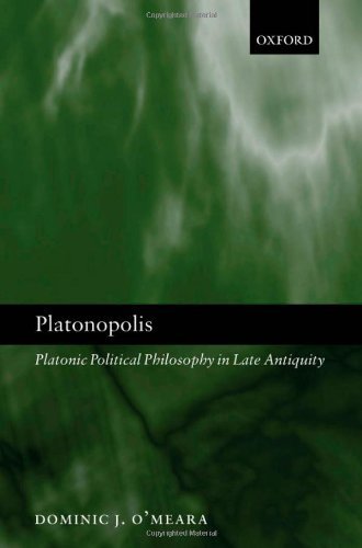 Platonopolis: Platonic Political Philosophy in Late Antiquity