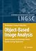 Books : Object-Based Image Analysis: Spatial Concepts for Knowledge-Driven Remote Sensing Applications (Lecture Notes in Geoinformation and Cartography)
