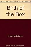 Birth of the box