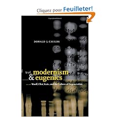 Modernism and Eugenics: Woolf, Eliot, Yeats, and the Culture of Degeneration