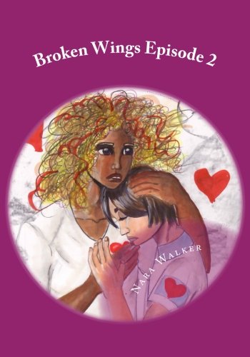 Broken Wings Episode 2: Songbirds (Volume 2)