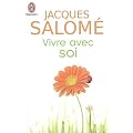 Vivre avec soi : Chaque jour... la vie