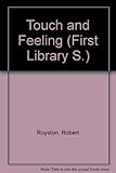 Touch and feeling