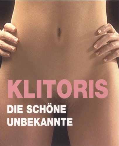 Produkt-Bild: Klitoris - die sch&ouml;ne Unbekannte
