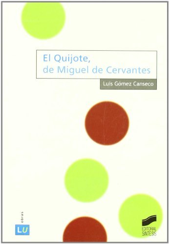 El Quijote, de Miguel de Cervantes (Literatura española. Obras) (Spanish Edition)