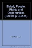 Elderly people : rights and opportunities