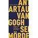 Van Gogh, der Selbstm�rder durch die Gesellschaft