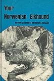 Your Norwegian Elkhound (Your Dog Books)
